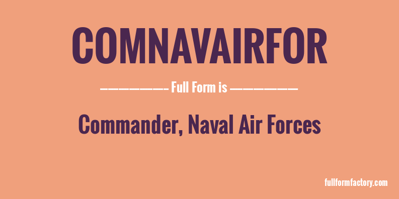 comnavairfor-full-form