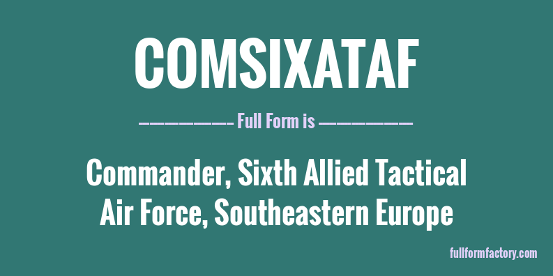 comsixataf-full-form