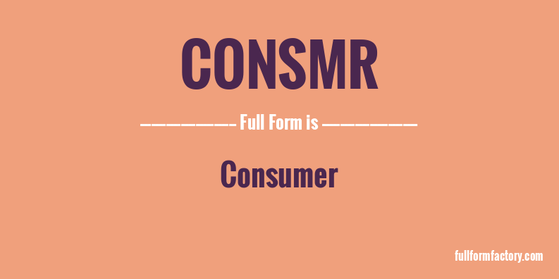 consmr-full-form