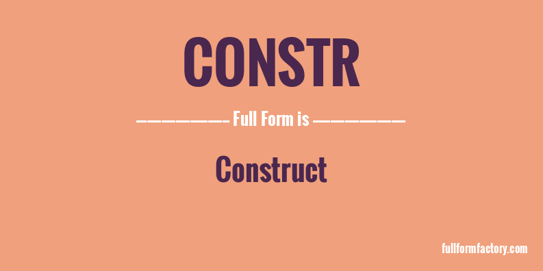 constr-full-form
