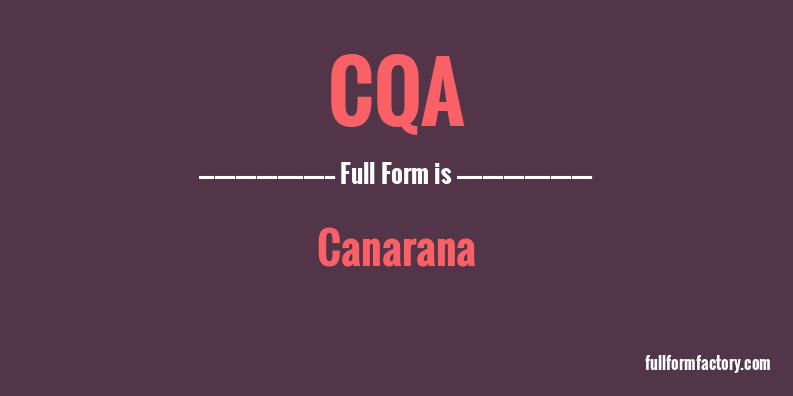 cqa-full-form