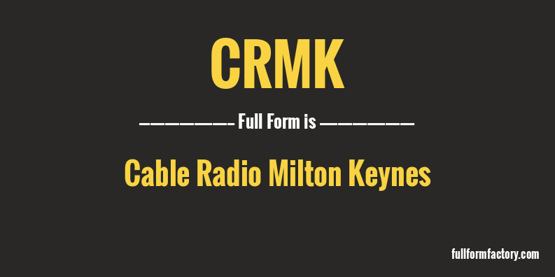 crmk-full-form