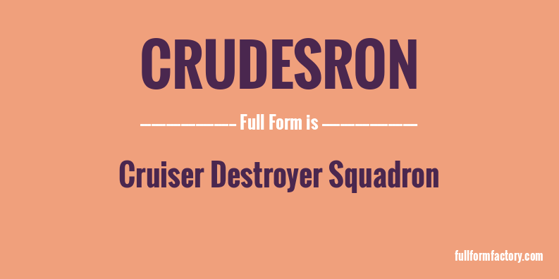 crudesron-full-form