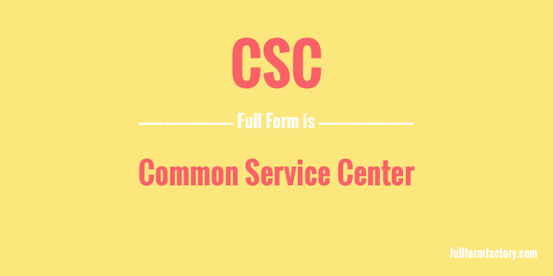 csc-full-form