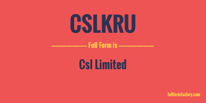 cslkru-full-form
