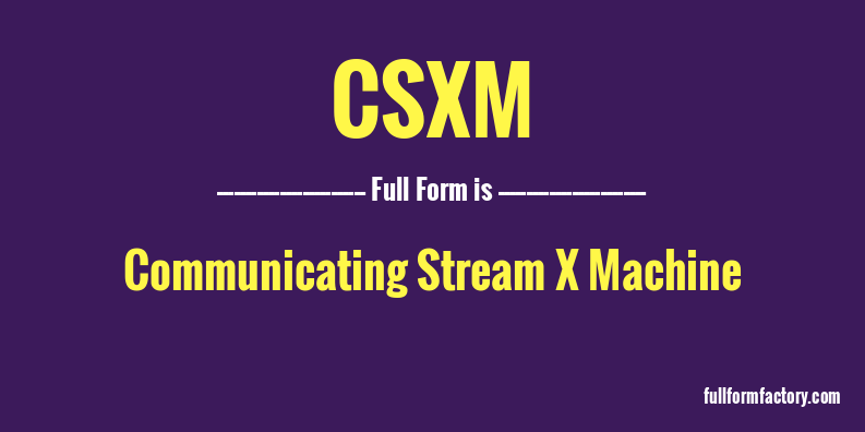csxm-full-form