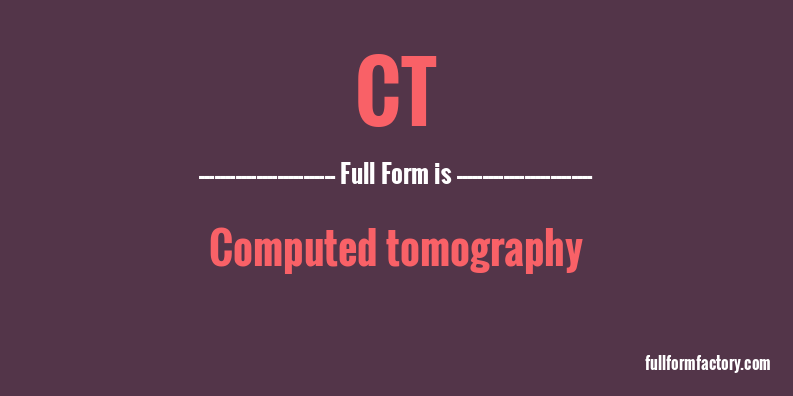 ct-full-form
