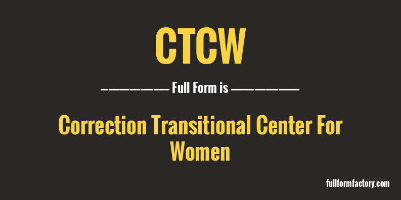 ctcw-full-form