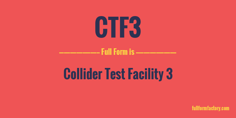 ctf3-full-form