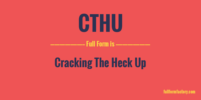 cthu-full-form