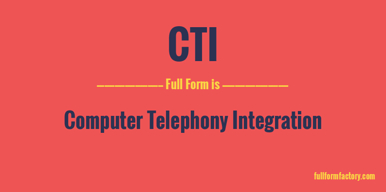 cti-full-form