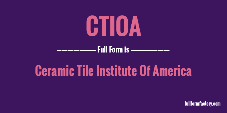 ctioa-full-form