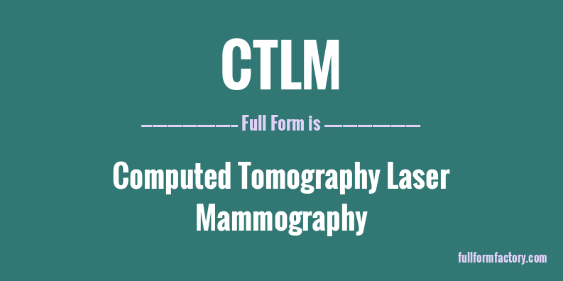 ctlm-full-form
