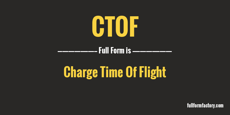ctof-full-form