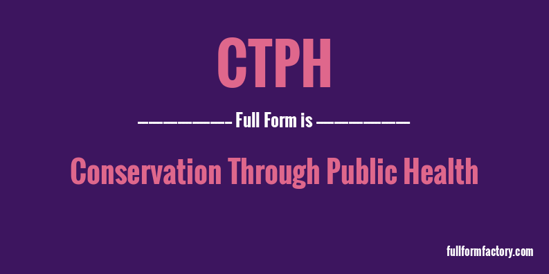 ctph-full-form