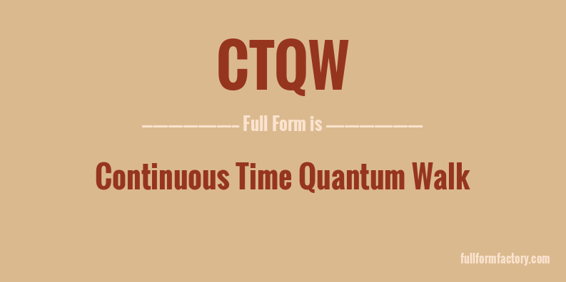 ctqw-full-form