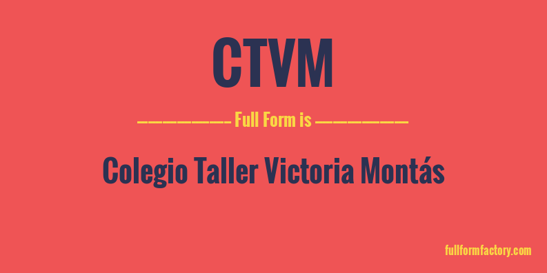 ctvm-full-form