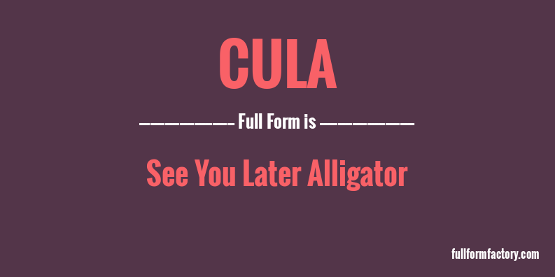 cula-full-form