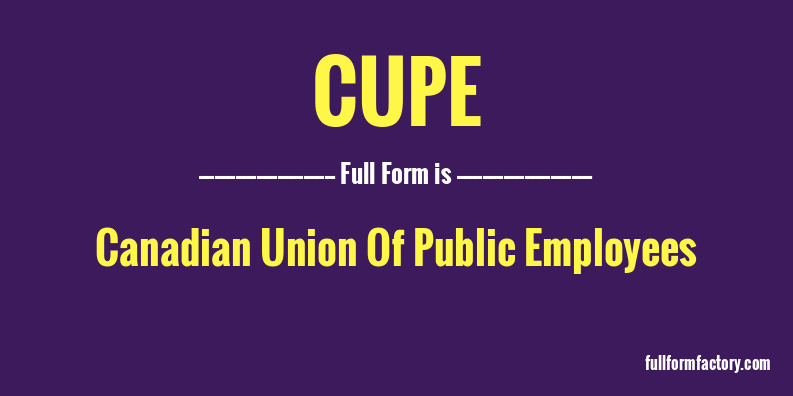 cupe-full-form