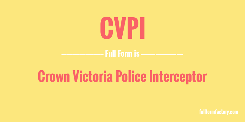 cvpi-full-form