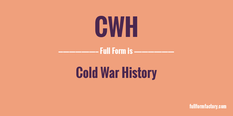 cwh-full-form