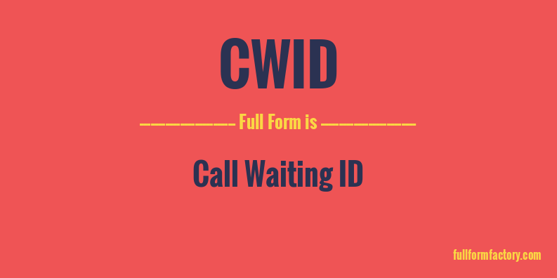 cwid-full-form