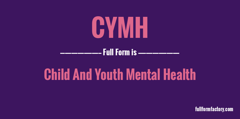 cymh-full-form