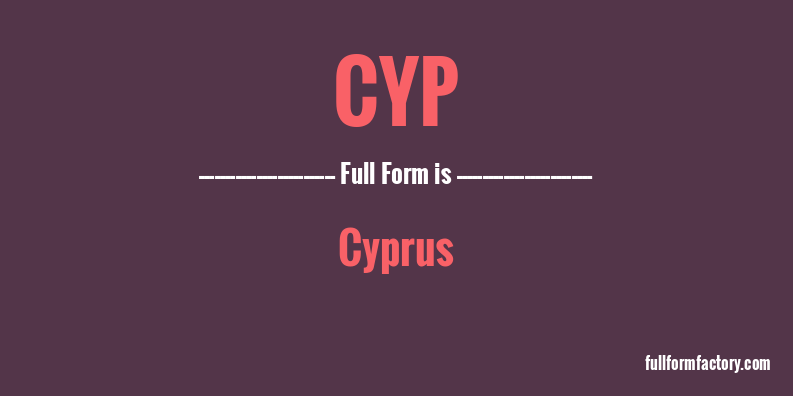 cyp-full-form
