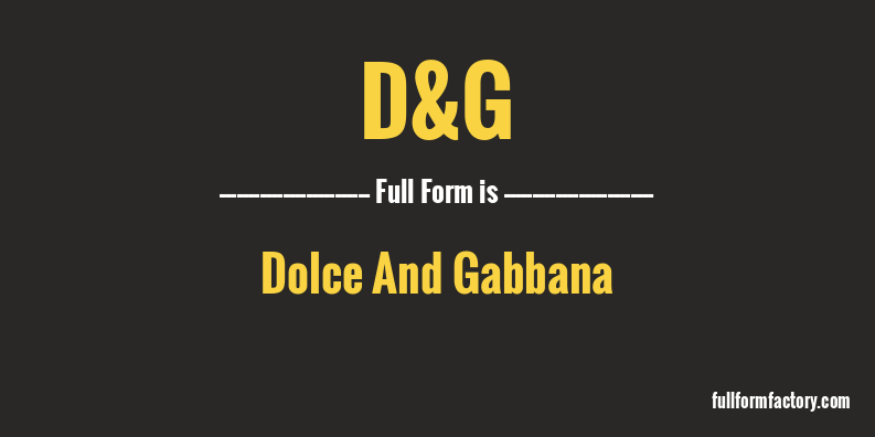 d&g-full-form