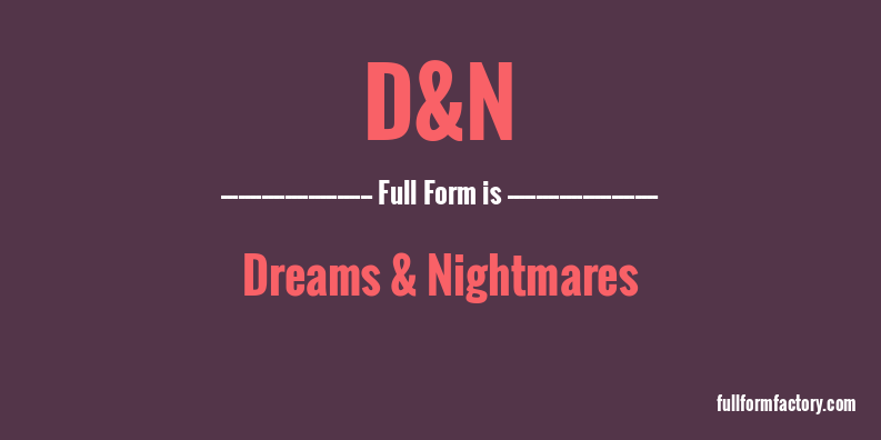 d&n-full-form