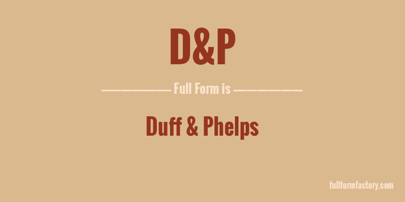 d&p-full-form
