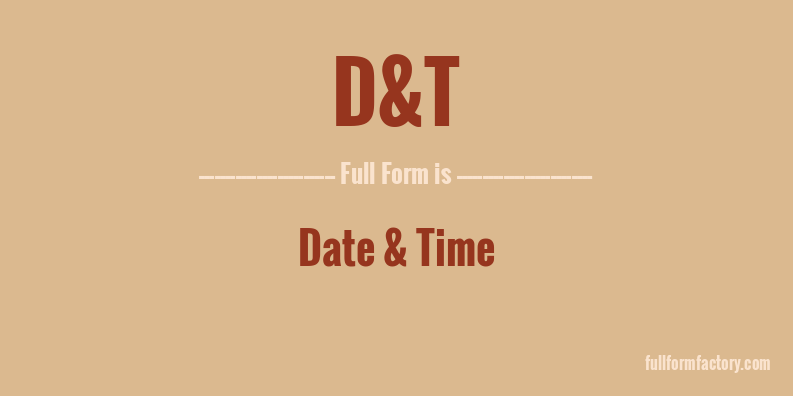 d&t-full-form