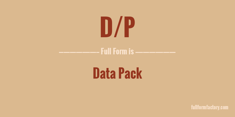 d/p-full-form