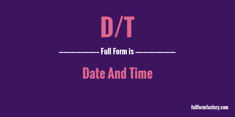 d/t-full-form