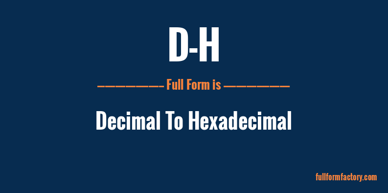 d-h-full-form