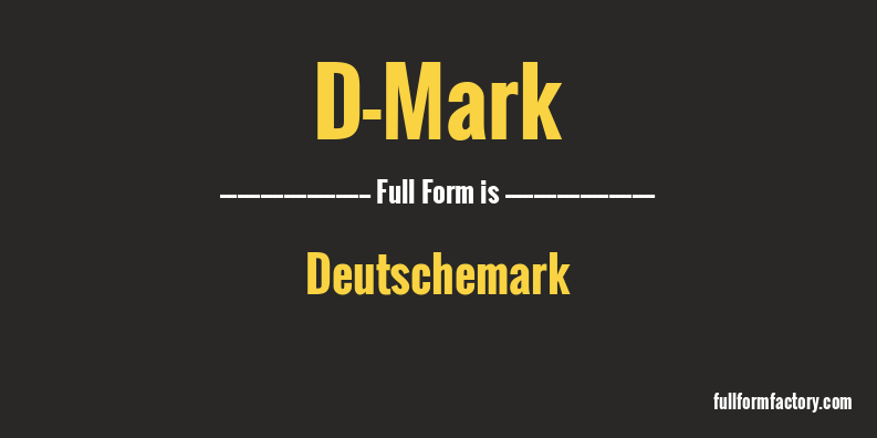 d-mark-full-form