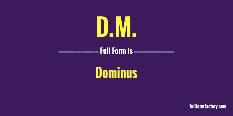 d.m.-full-form