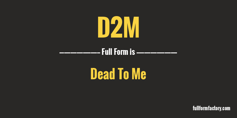 d2m-full-form