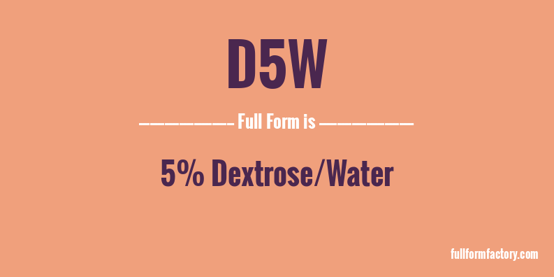 d5w-full-form