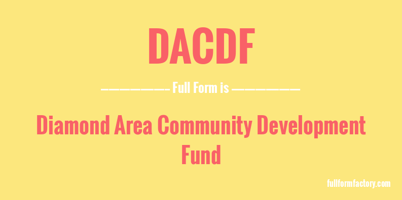 dacdf-full-form