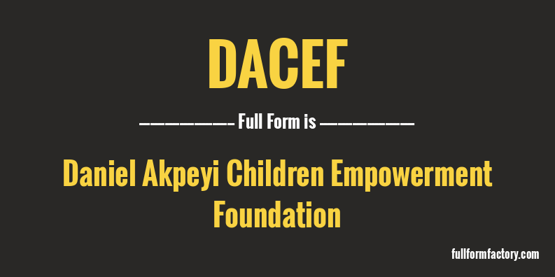 dacef-full-form