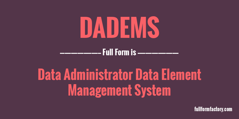 dadems-full-form