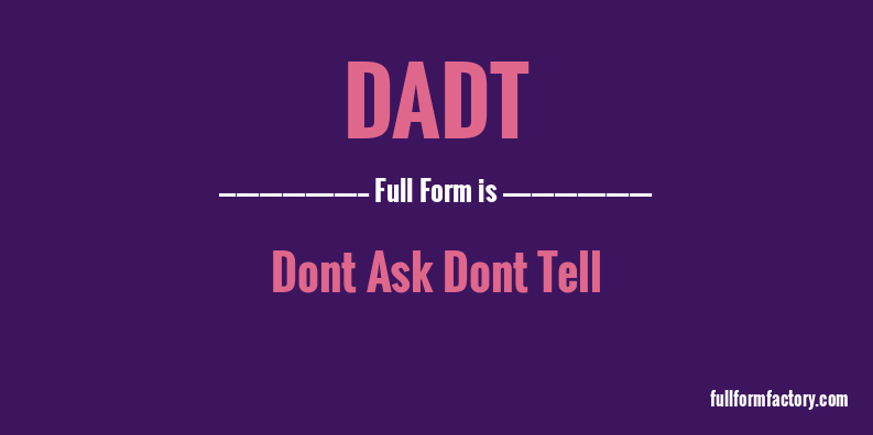 dadt-full-form