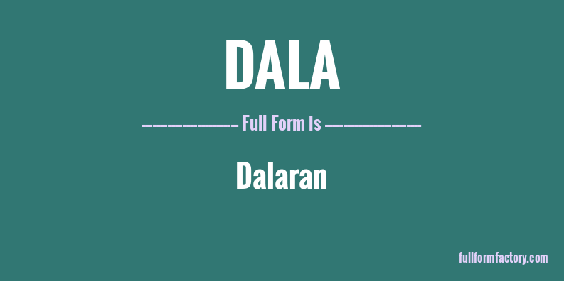 dala-full-form