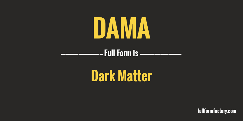 dama-full-form