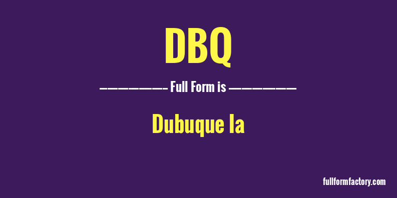 dbq-full-form