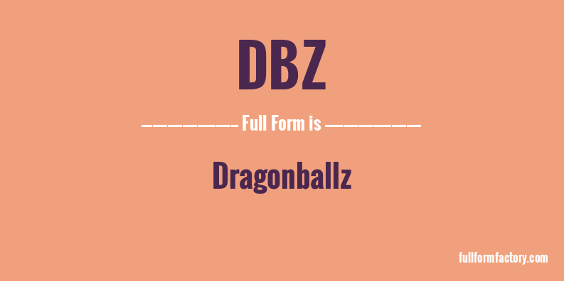 dbz-full-form