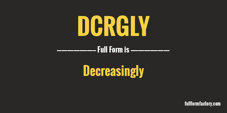 dcrgly-full-form