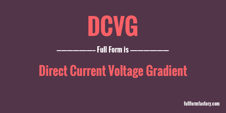 dcvg-full-form