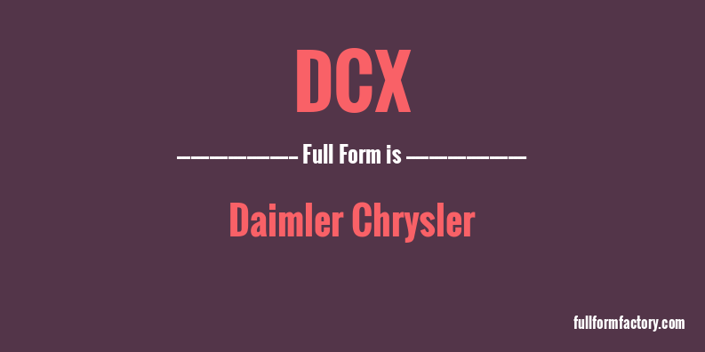 dcx-full-form